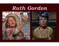 Ruth Gordon's Academy Award nominated roles
