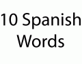 10 Spanish Words (1/3)