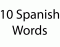 10 Spanish Words (2/3)