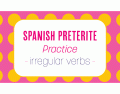 Spanish Preterite Practice