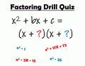 Factoring Drill Quiz