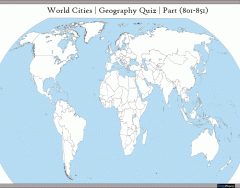 World Cities | Geography Quiz | Part (801-850)