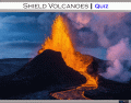 Shield Volcanoes | quiz