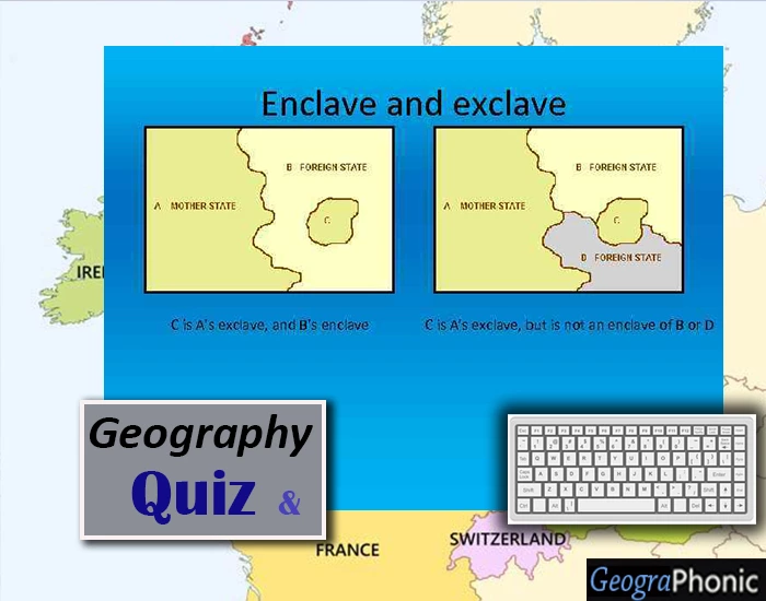 Geography Terms | Enclaves and Exclaves | Quiz